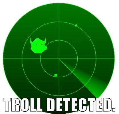 Attēlu rezultāti vaicājumam “troll detected”