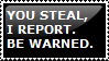 YOU STEAL, I REPORT stamp by en-ni