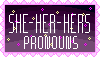 she/her/hers pronouns stamp by Tiny-Forest-Prince