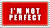 Not Perfect Stamp by Neko-CosmicKitty