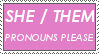she / them pronouns by lgbtqia-stamps