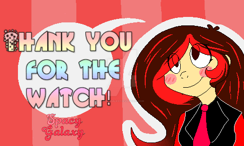 Thank you for the watch - Spacy Galaxy by SpacyGalaxy